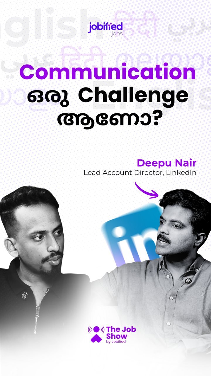 The Job Show episode cover: Is communication a challenge?, with Deepu Nair, Lead Account Director, LinkedIn
